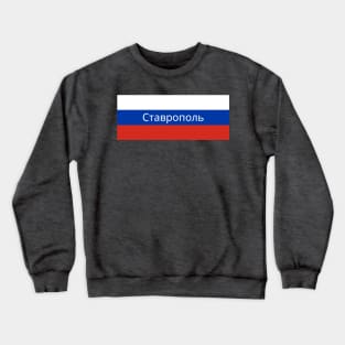 Stavropol City in Russian Flag Crewneck Sweatshirt
